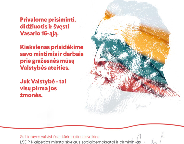 Klaipėdos socialdemokratų sveikinimai vasario 16-osios – Lietuvos valstybės atkūrimo dienos proga!